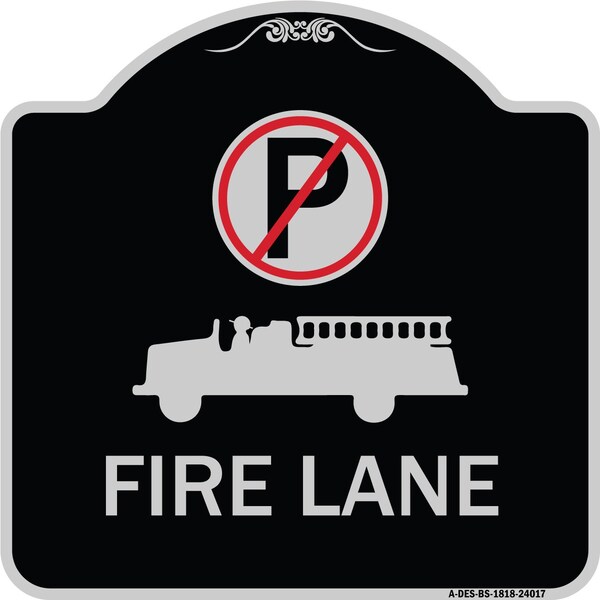 Signmission Fire Lane W/ No Parking& Graphic Heavy-Gauge Aluminum Architectural Sign, 18" x 18", BS-1818-24017 A-DES-BS-1818-24017 - main